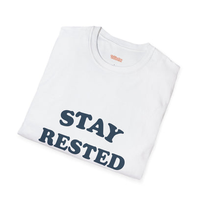 Stay Rested Unisex T-Shirt