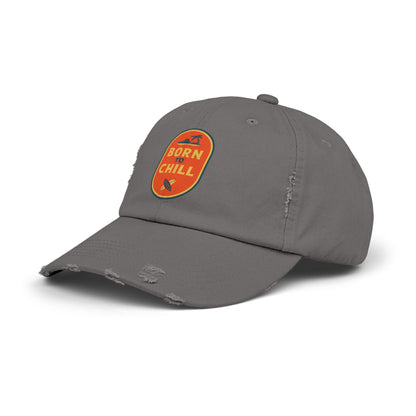 Born to Chill Unisex Distressed Cap