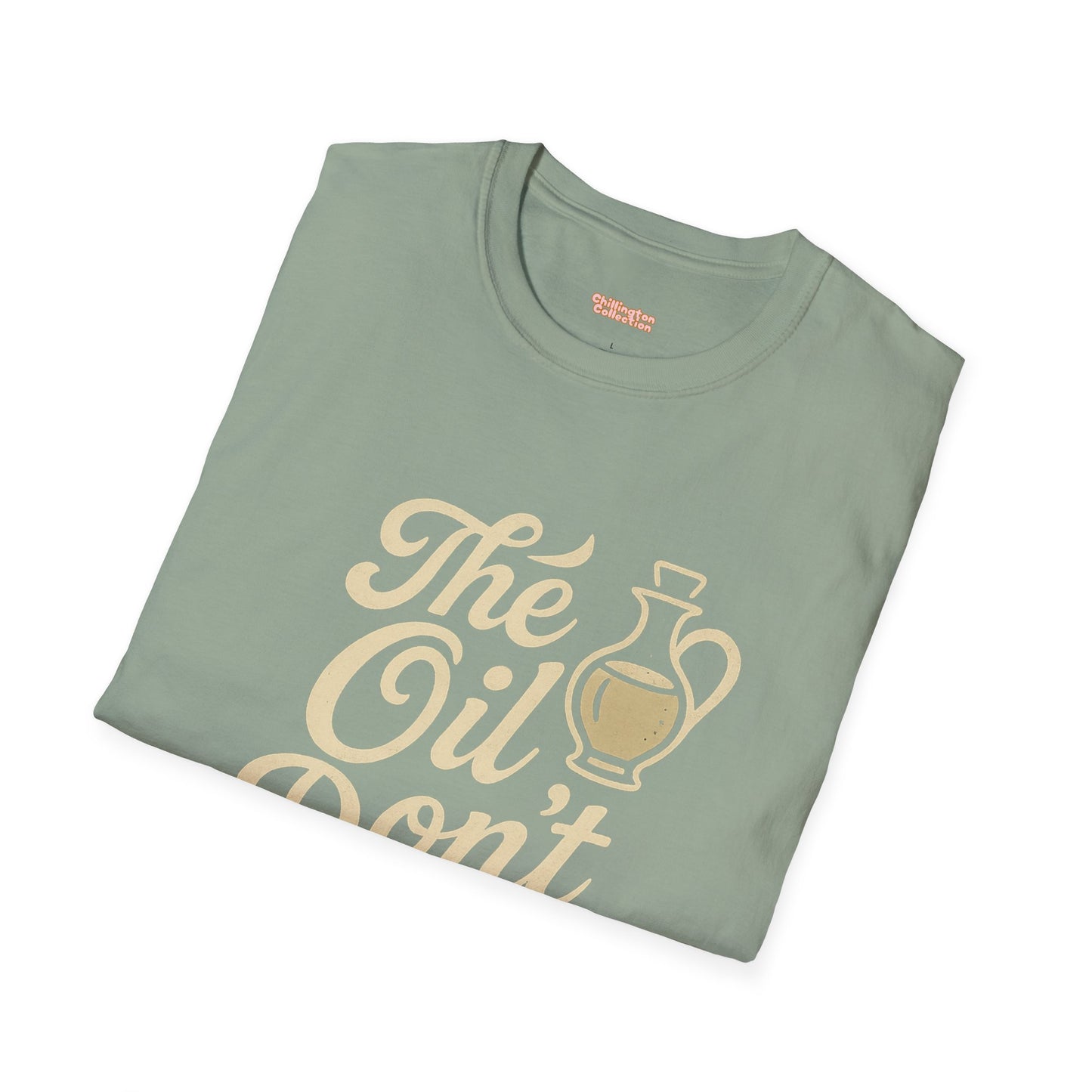 'The Oil Don't Expire' Unisex T-Shirt