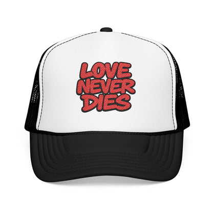 Love Never Dies Trucker Hat
