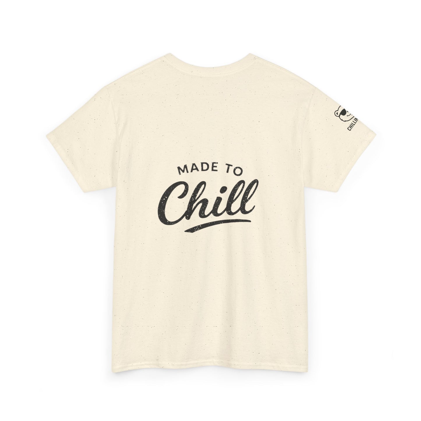 Made to Chill T-Shirt