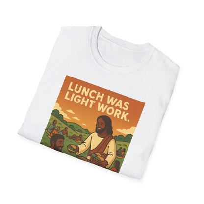 Lunch Was Light Work Unisex T-Shirt