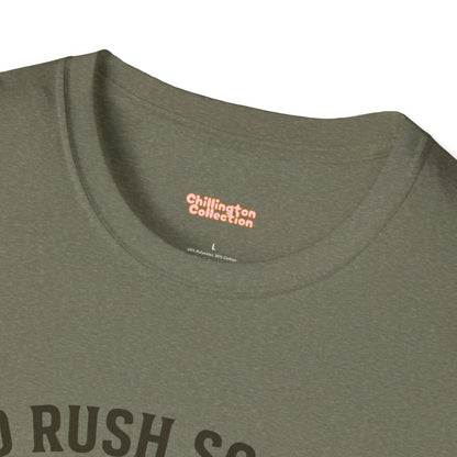No Rush Society Unisex T-Shirt