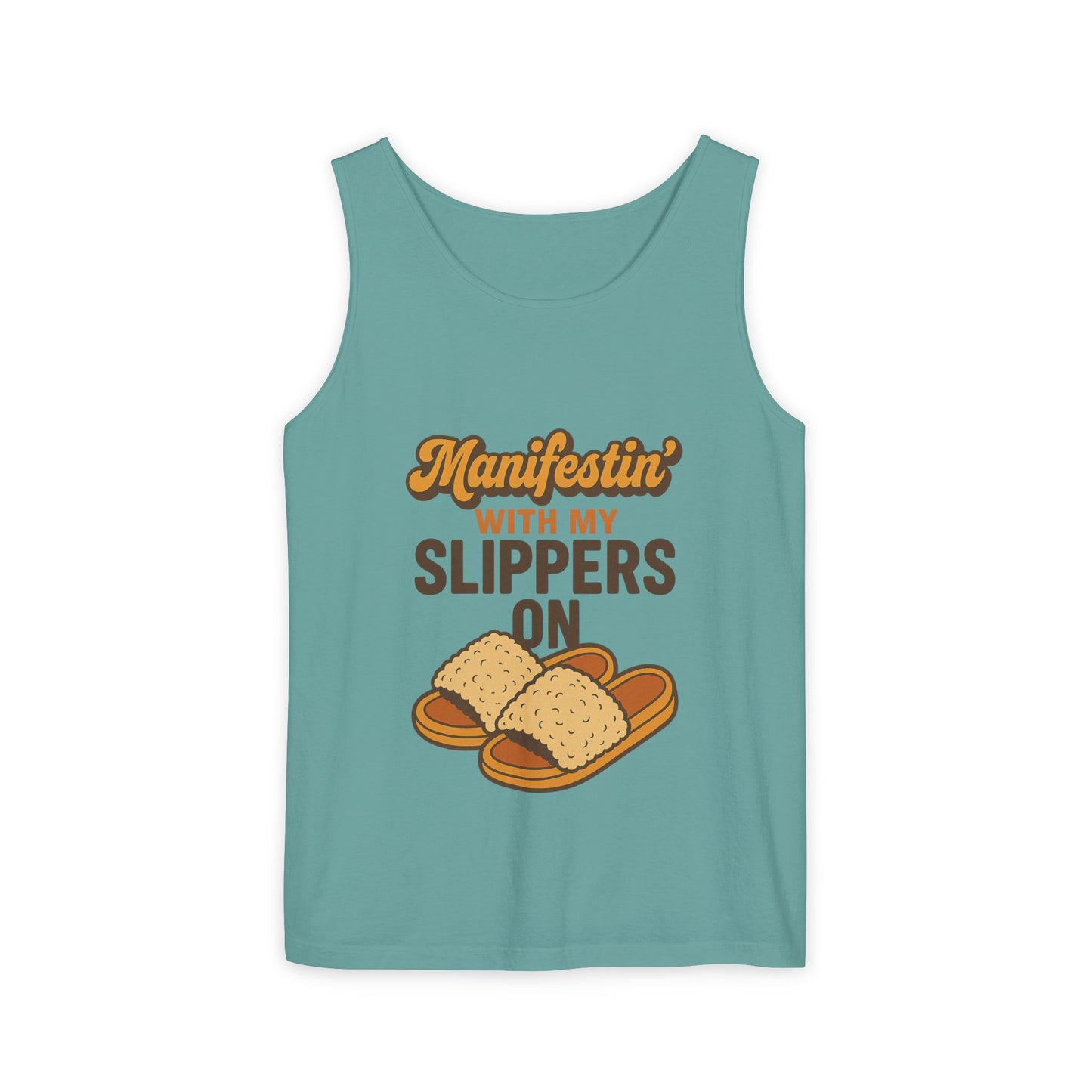 Manifesting in My Slippers tank Top