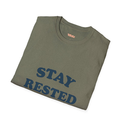 Stay Rested Unisex T-Shirt
