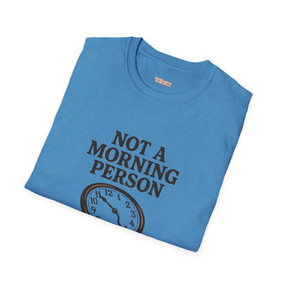 Not a Morning Person Unisex T-Shirt