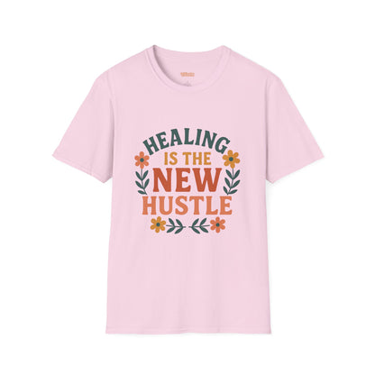 Healing Is The New Hustle Unisex T-Shirt