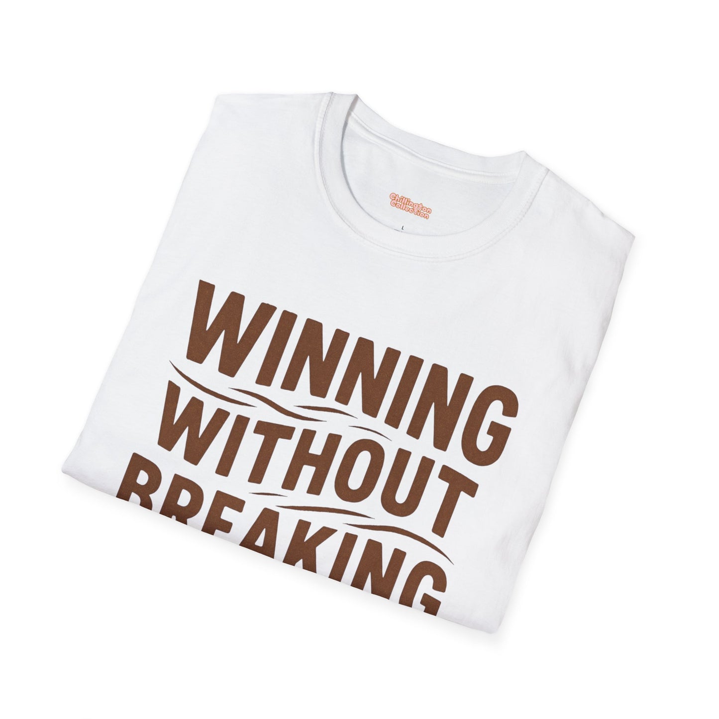 Winning Without Breaking a Sweat Unisex T-Shirt