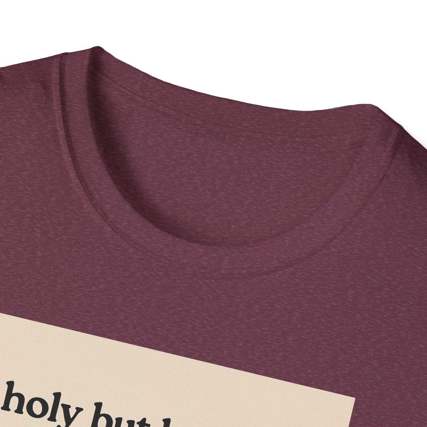 Holy But Low Key Unisex T-Shirt