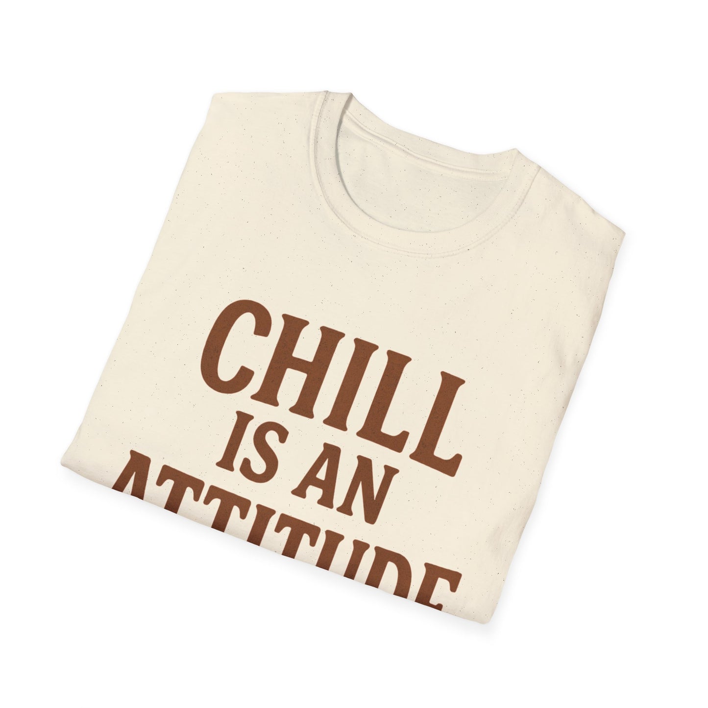 Chill Is A Mindset Unisex T-Shirt