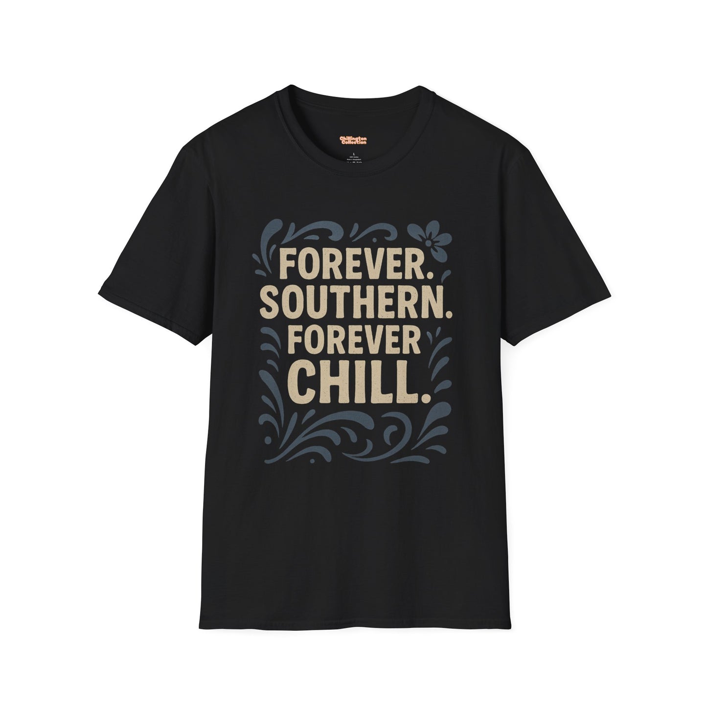 Forever Southern Chill T-Shirt