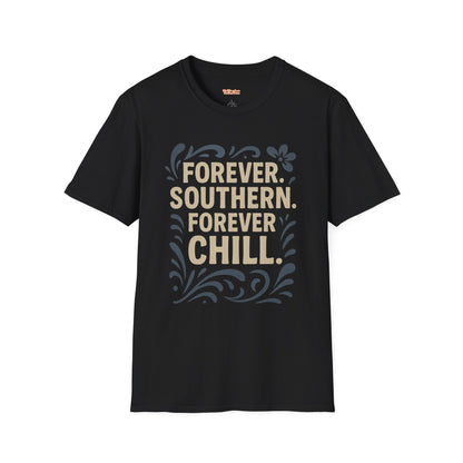 Forever Southern Chill T-Shirt