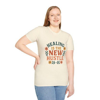 Healing Is The New Hustle Unisex T-Shirt