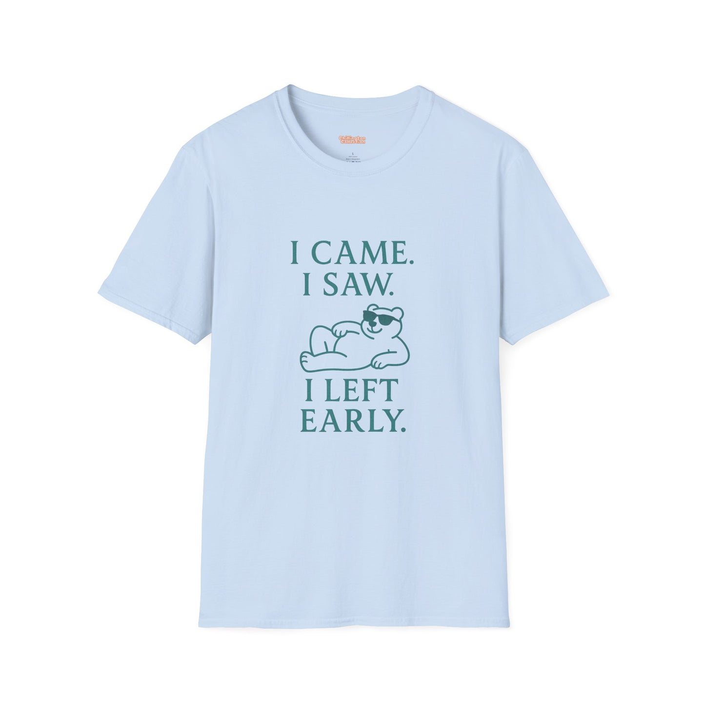 I Came, I Saw, I Left Early Unisex T-Shirt