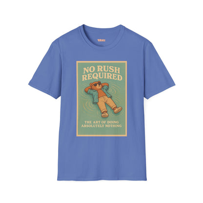 No Rush Required Unisex T-Shirt