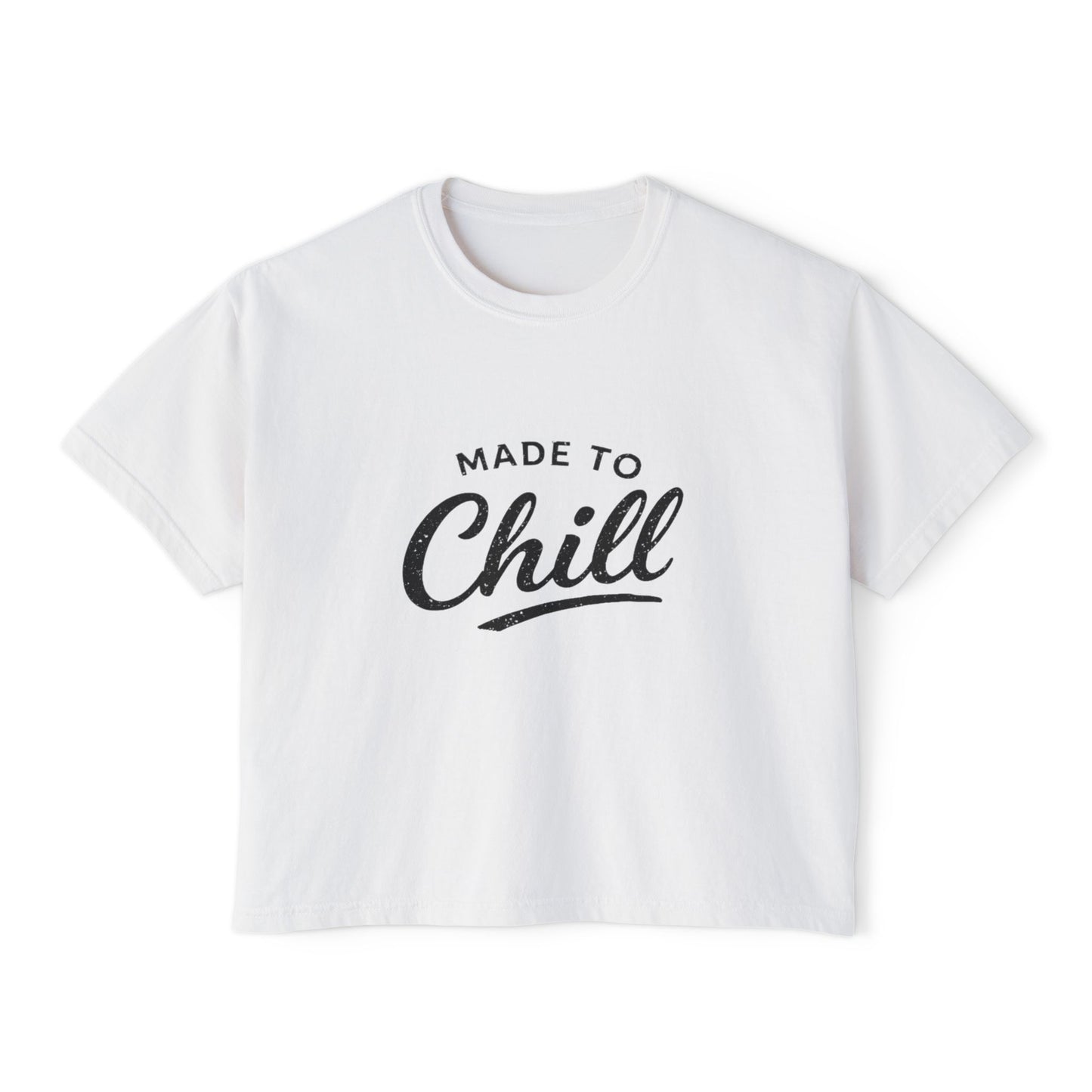 Made to Chill Women's Boxy Tee