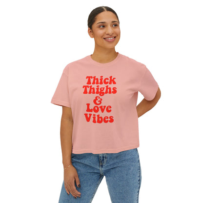 Thick Thighs & Love Vibes Women's Boxy T-Shirt