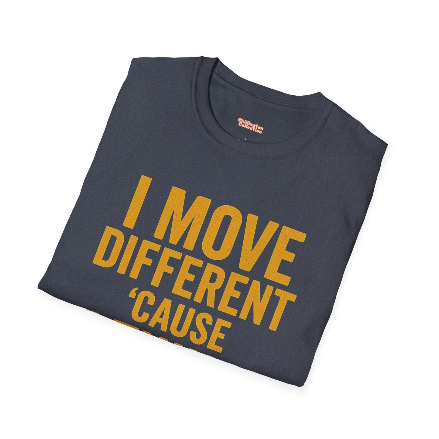 I Move Different Unisex T-Shirt