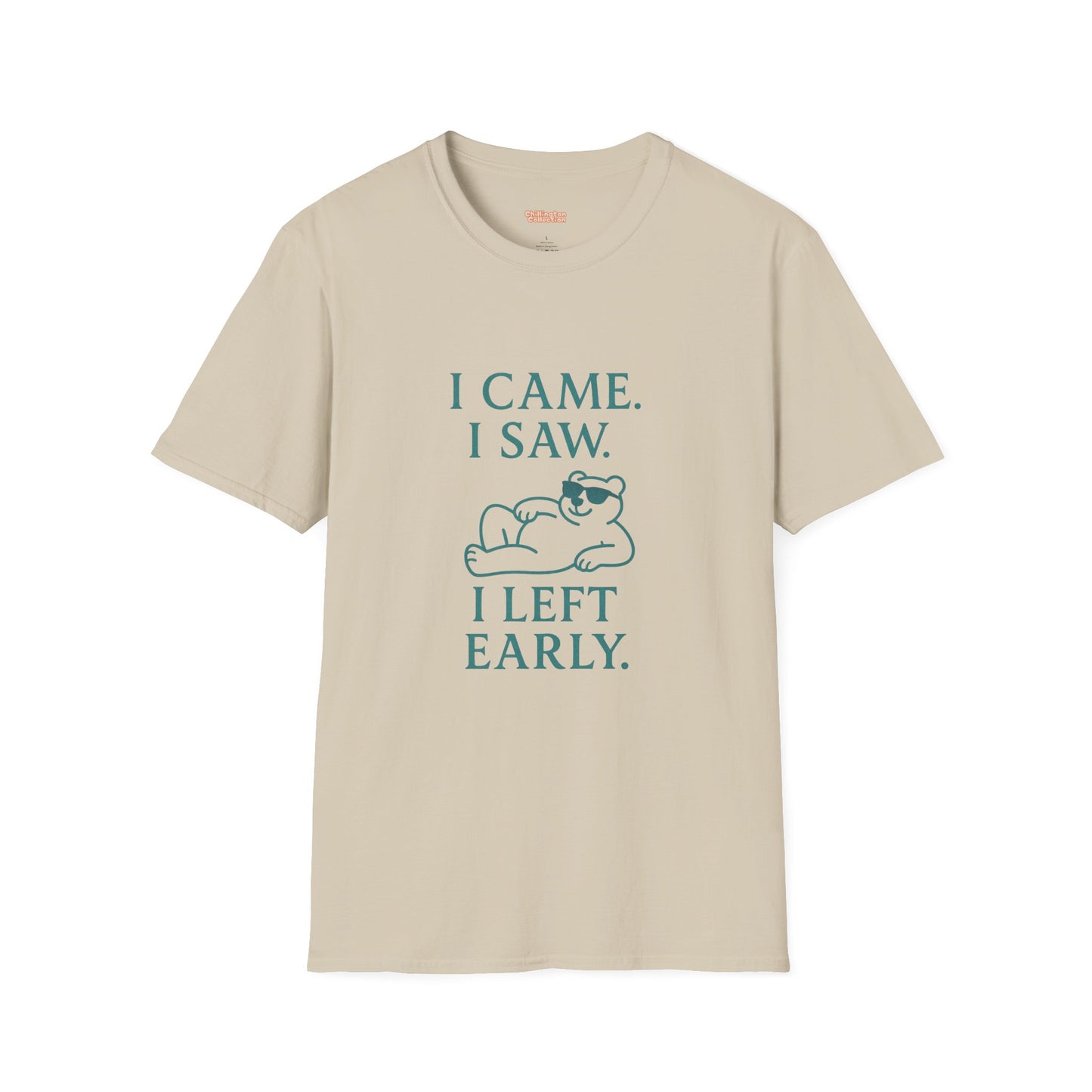 I Came, I Saw, I Left Early Unisex T-Shirt