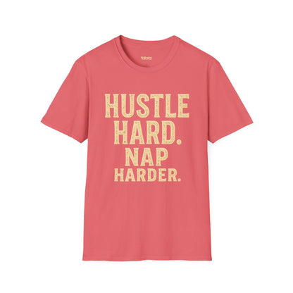 Hustle Hard Nap Harder Unisex T-Shirt