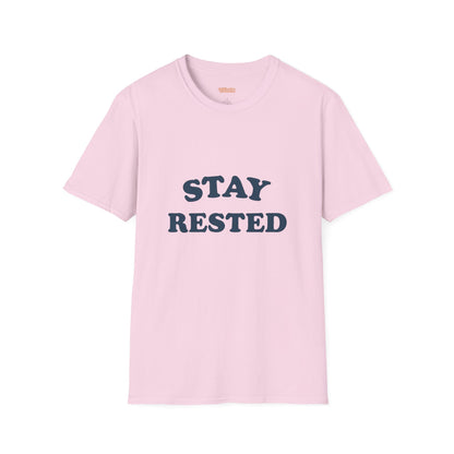 Stay Rested Unisex T-Shirt