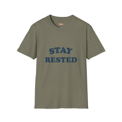 Stay Rested Unisex T-Shirt