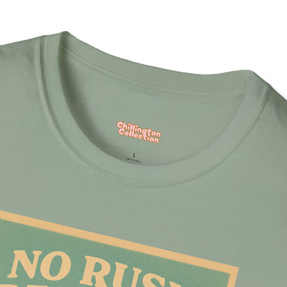 No Rush Required Unisex T-Shirt