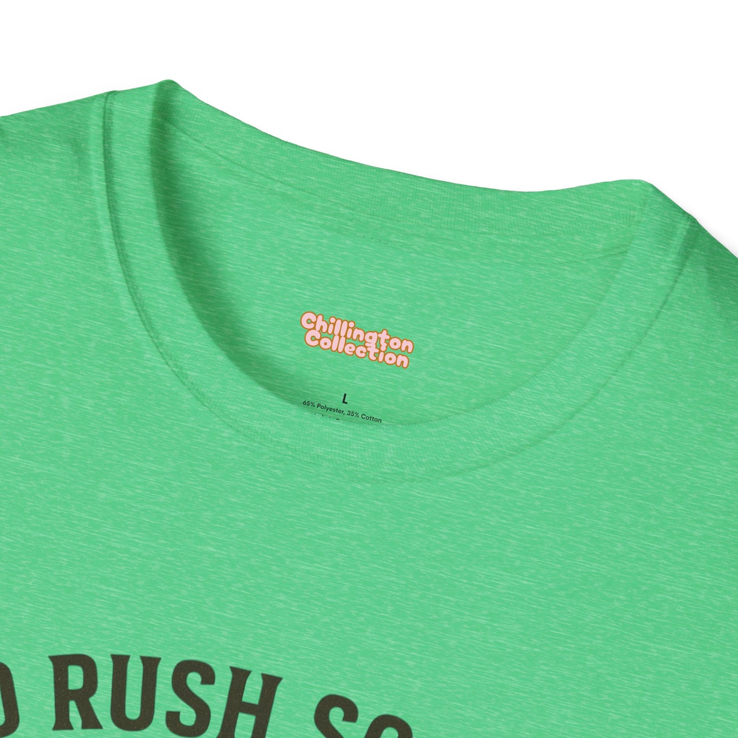 No Rush Society Unisex T-Shirt