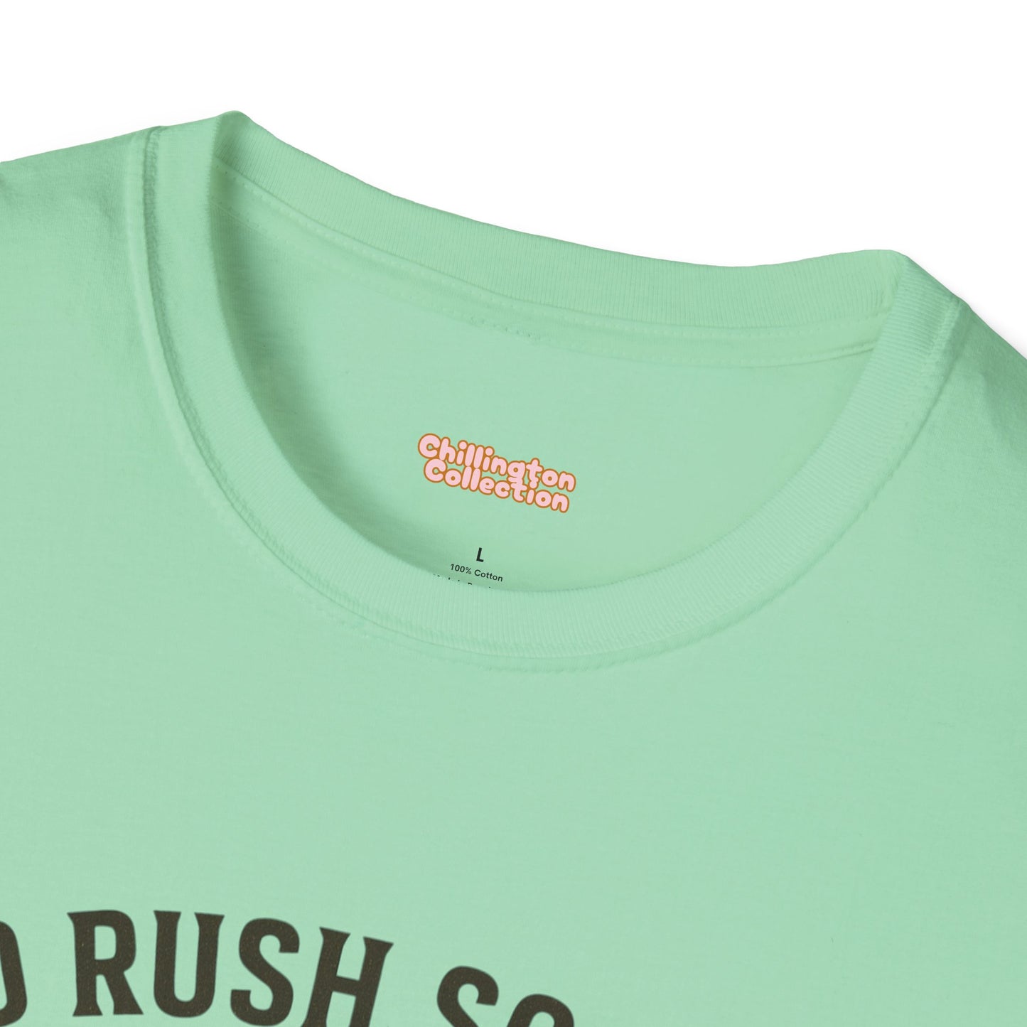 No Rush Society Unisex T-Shirt