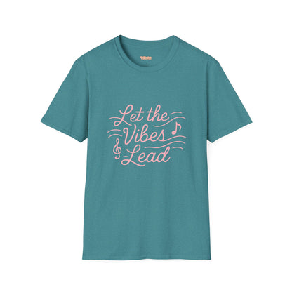 Let the Vibes Lead Unisex T-Shirt