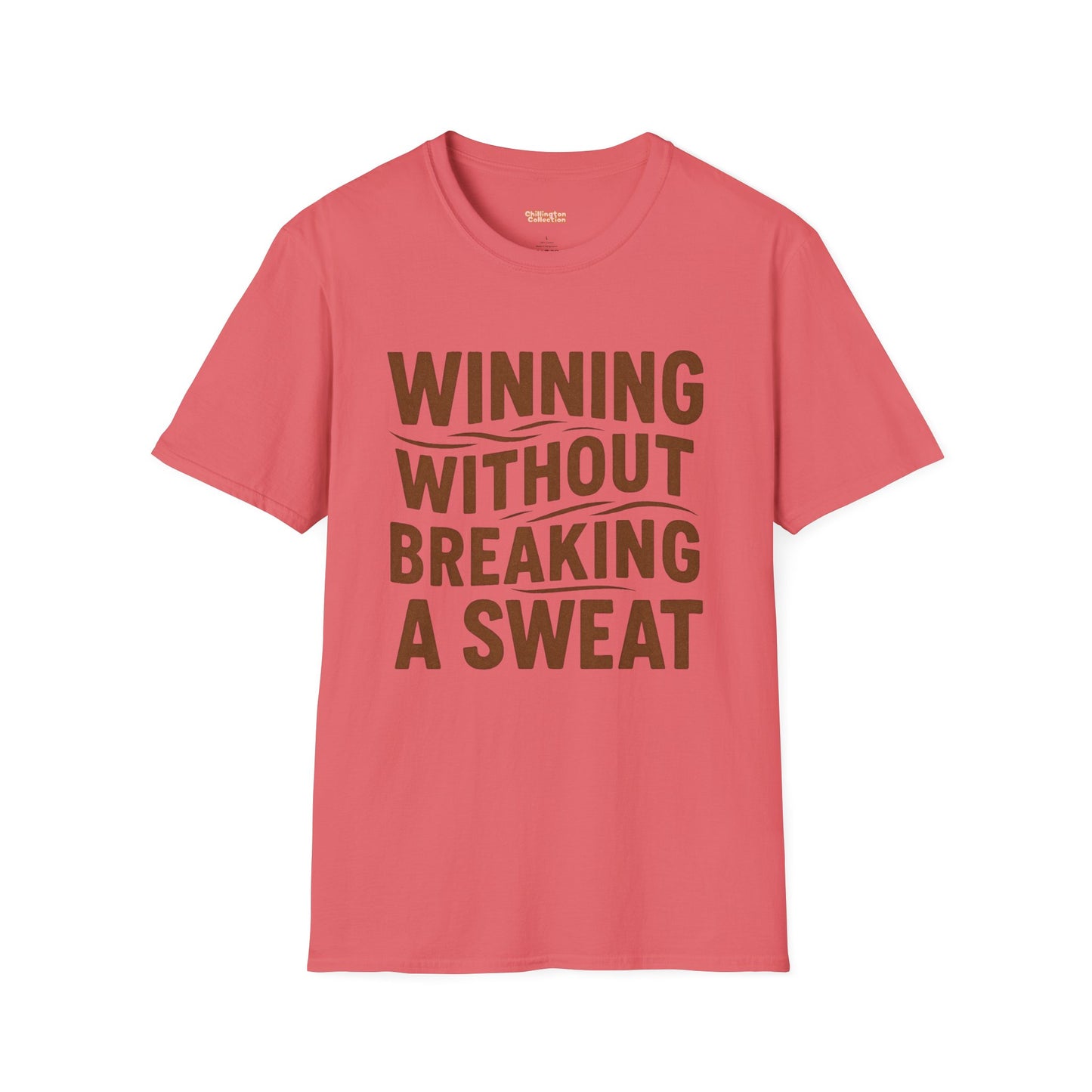 Winning Without Breaking a Sweat Unisex T-Shirt