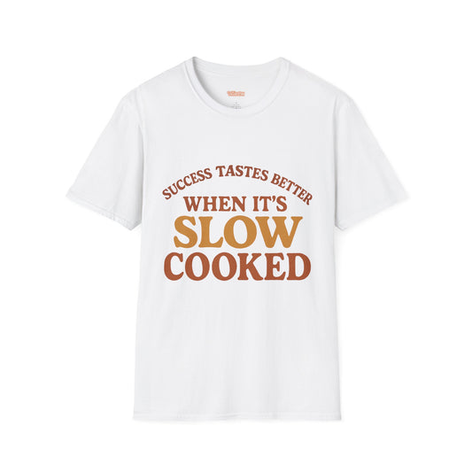 Success Taste Better Unisex T-Shirt