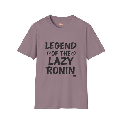 Legendary Lazy Ronin T-Shirt
