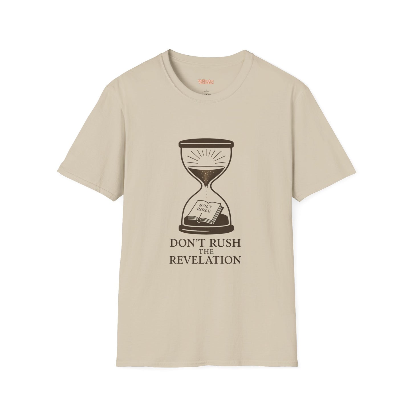 Don't Rush the Revelation Unisex T-Shirt