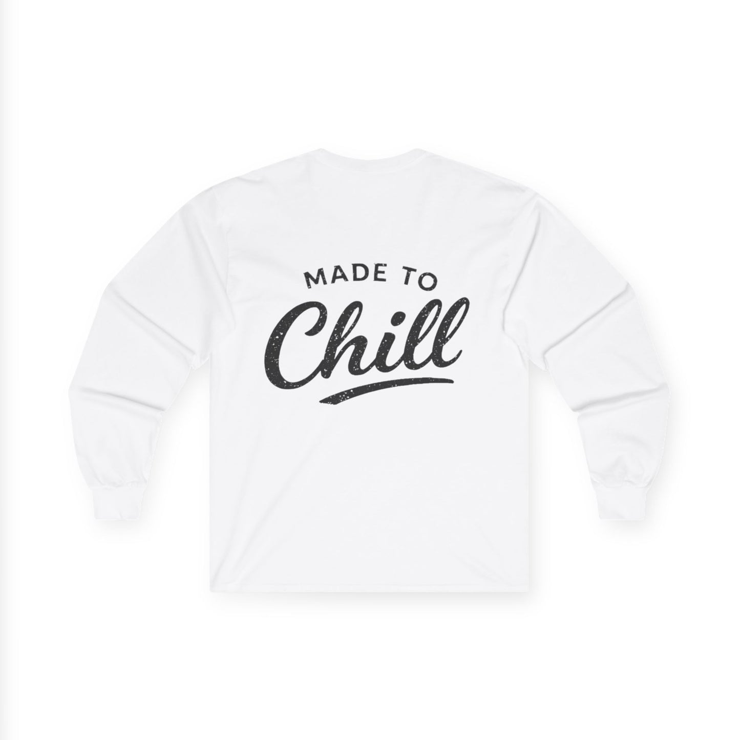 Made to Chill Long Sleeve Tee