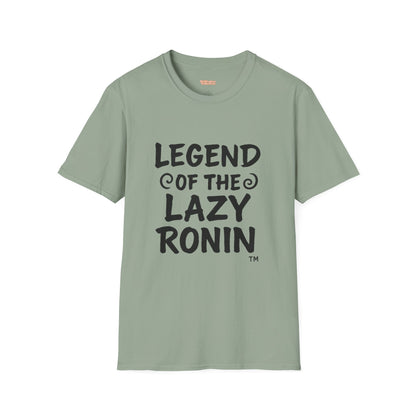 Legendary Lazy Ronin T-Shirt