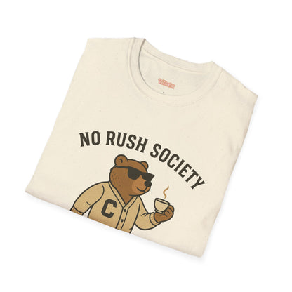 No Rush Society Unisex T-Shirt