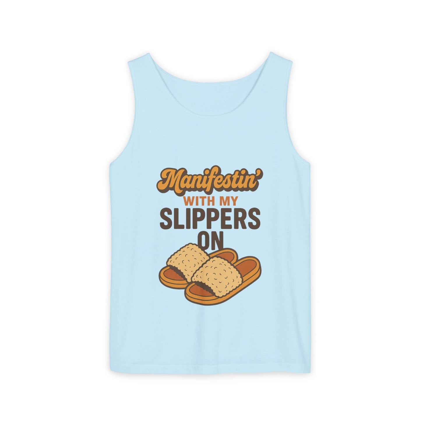 Manifesting in My Slippers tank Top