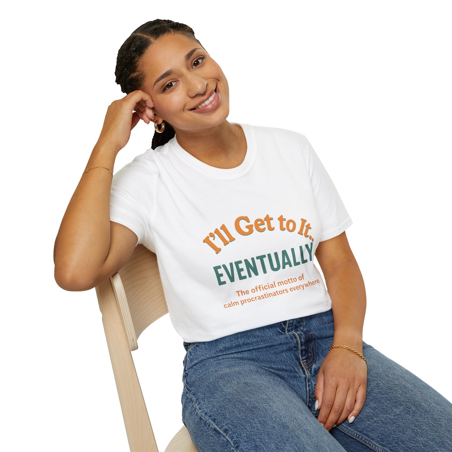 I'll get to it Unisex T-shirt
