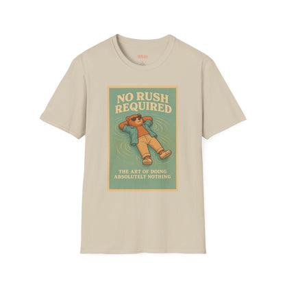 No Rush Required Unisex T-Shirt