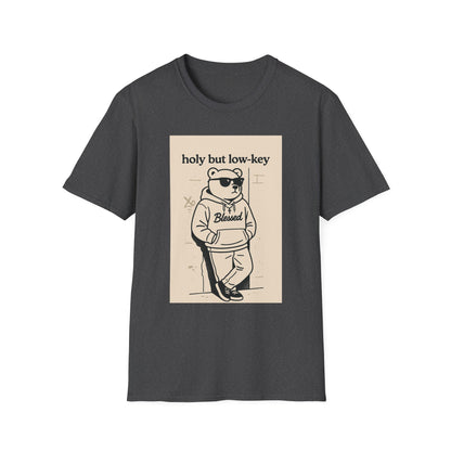 Holy But Low Key Unisex T-Shirt