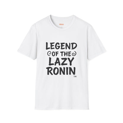 Legendary Lazy Ronin T-Shirt