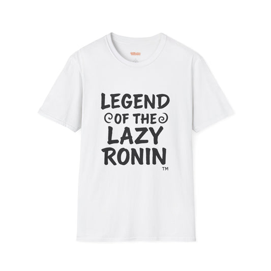 Legendary Lazy Ronin T-Shirt