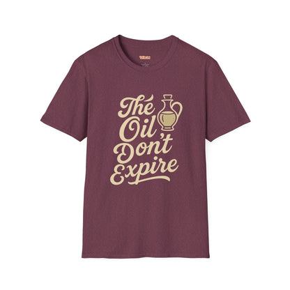 'The Oil Don't Expire' Unisex T-Shirt