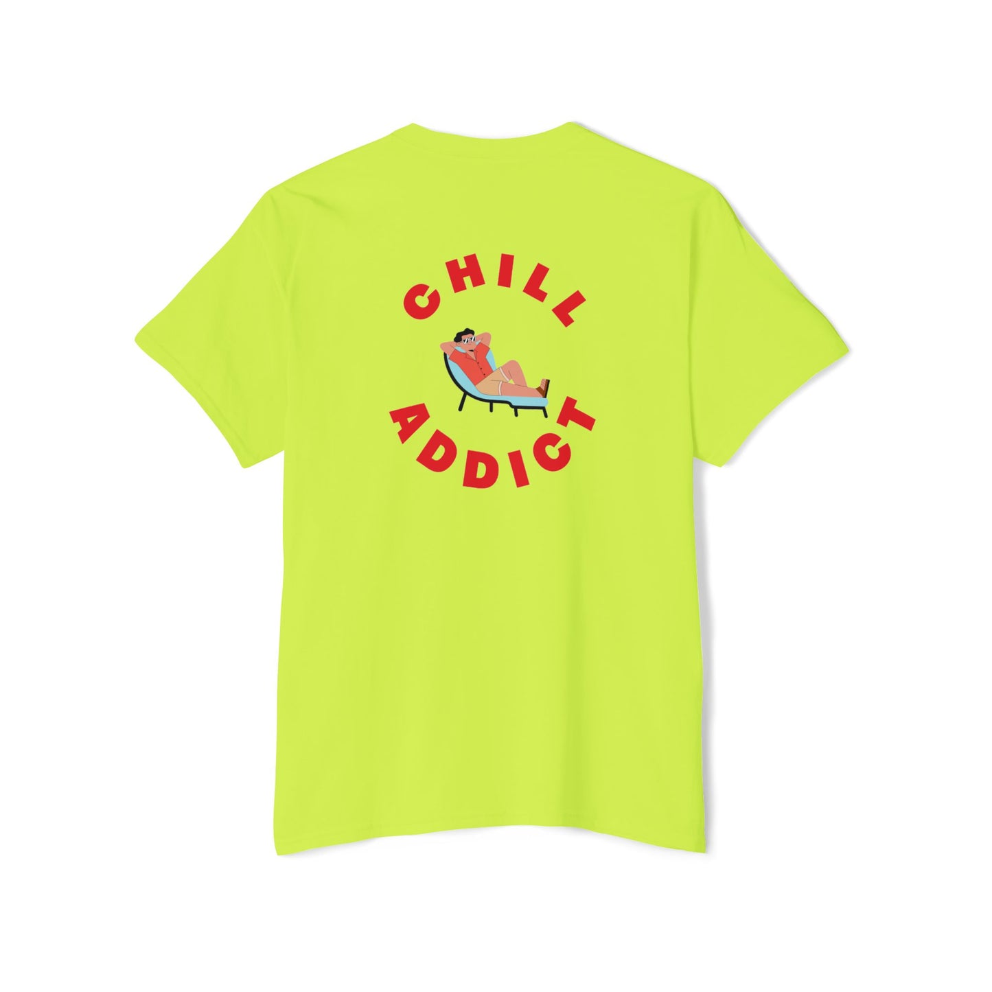 Unisex Chill Addict T-shirt