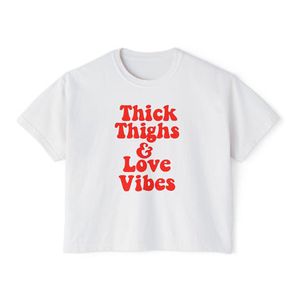 Thick Thighs & Love Vibes Women's Boxy T-Shirt