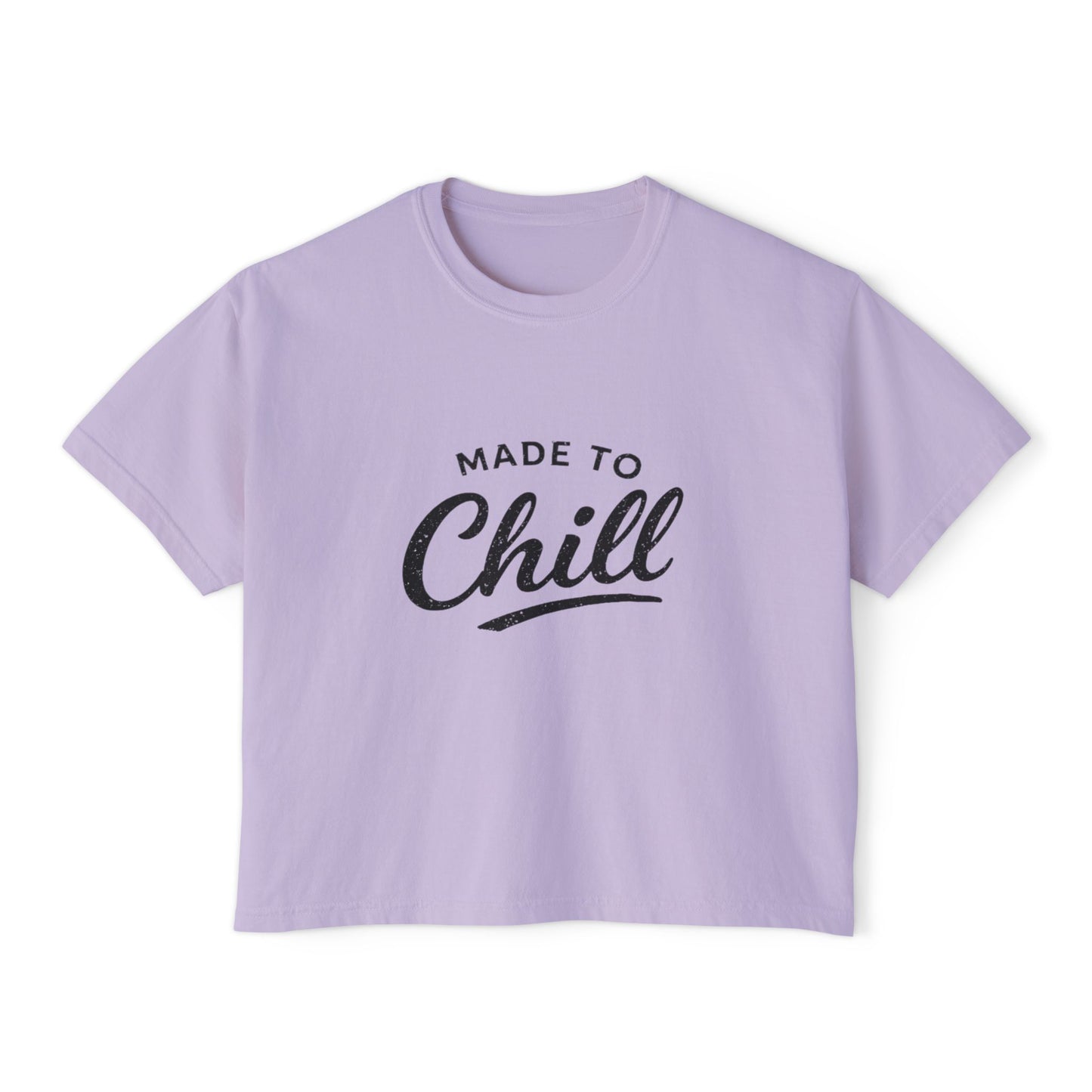 Made to Chill Women's Boxy Tee