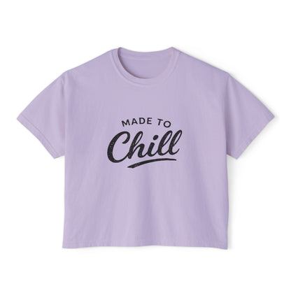 Made to Chill Women's Boxy Tee