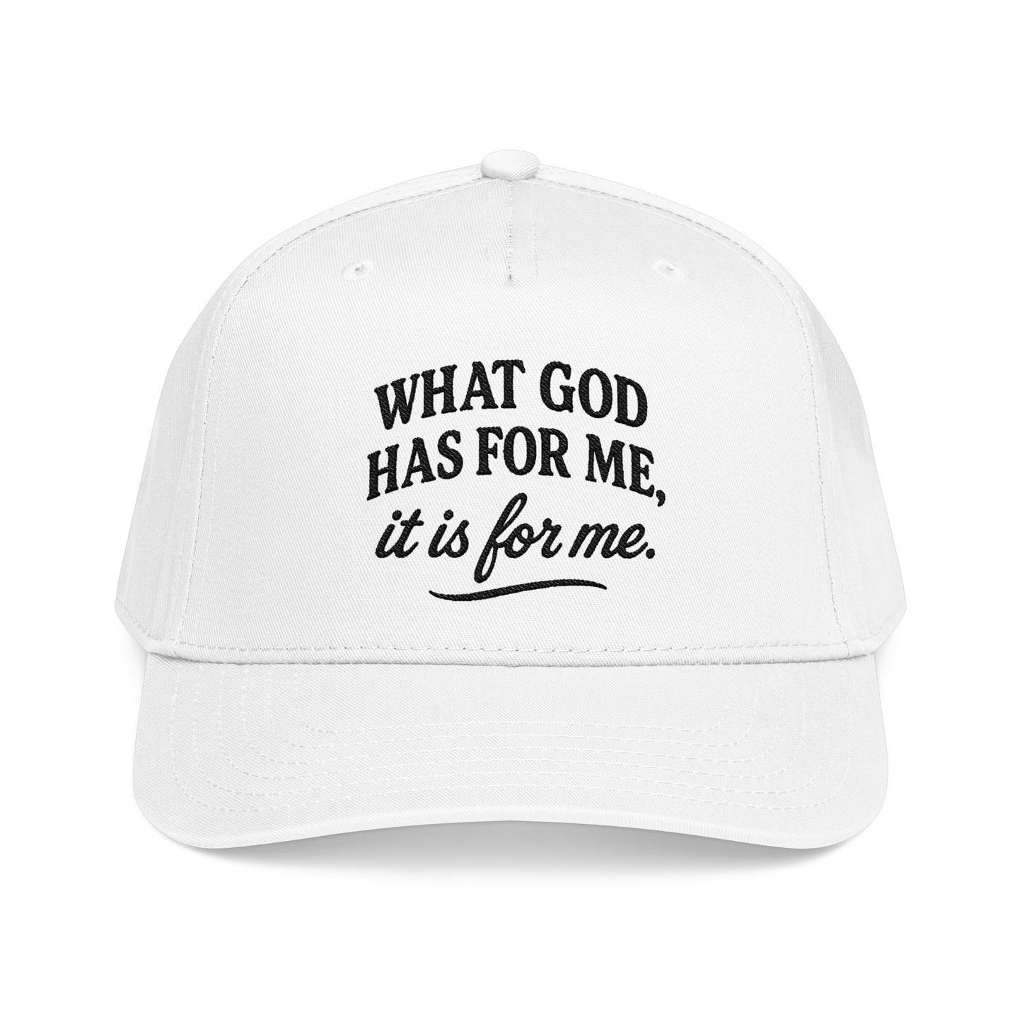 "What God Has For Me" Baseball Cap