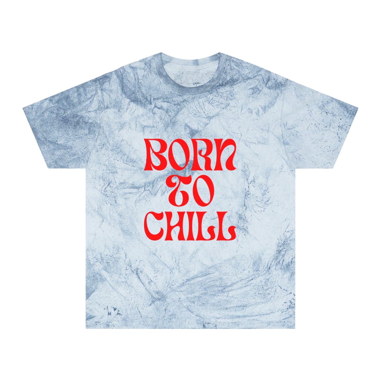 Born to Chill Color Blast T-shirt